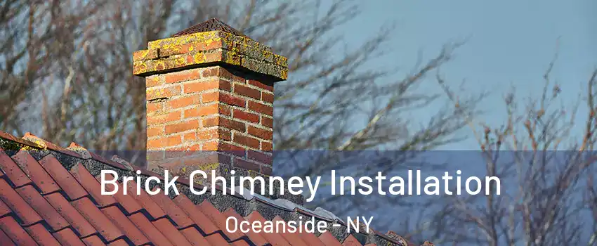  Brick Chimney Installation Oceanside - NY