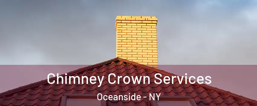Chimney Crown Services Oceanside - NY