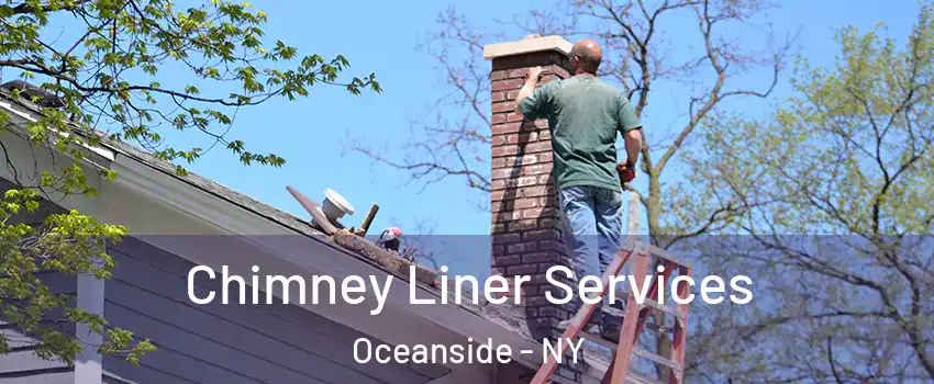  Chimney Liner Services Oceanside - NY