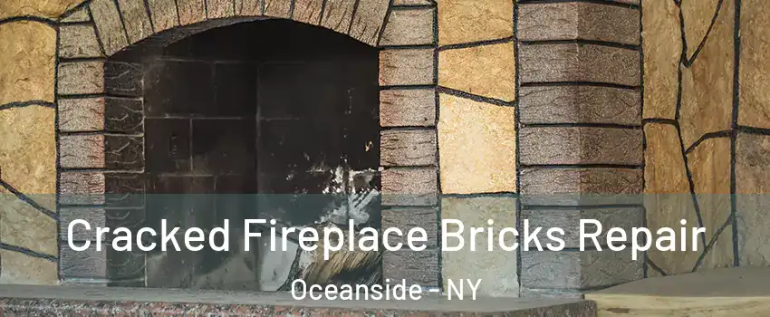  Cracked Fireplace Bricks Repair Oceanside - NY