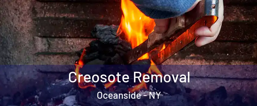  Creosote Removal Oceanside - NY