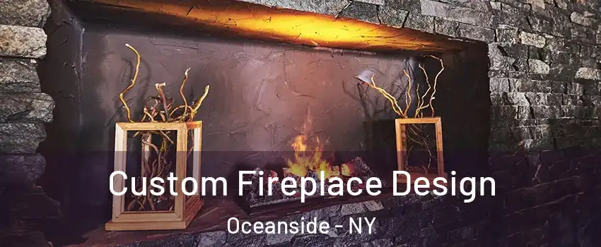  Custom Fireplace Design Oceanside - NY