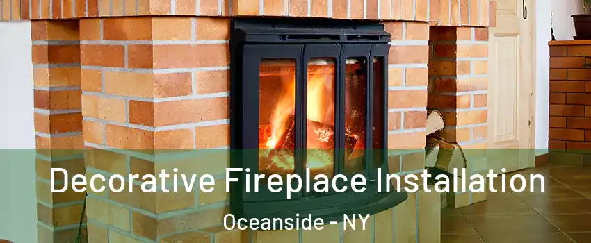  Decorative Fireplace Installation Oceanside - NY