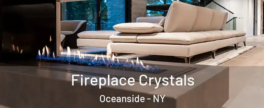  Fireplace Crystals Oceanside - NY