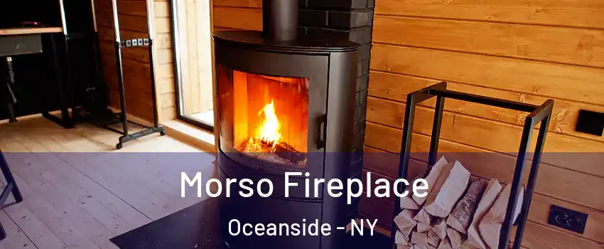  Morso Fireplace Oceanside - NY