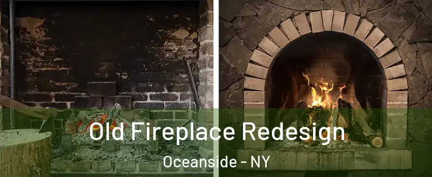  Old Fireplace Redesign Oceanside - NY