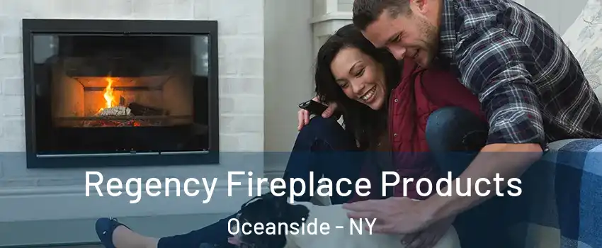  Regency Fireplace Products Oceanside - NY