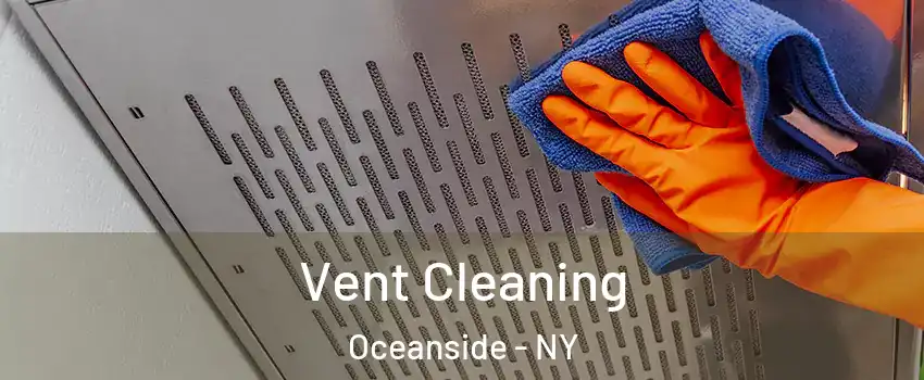  Vent Cleaning Oceanside - NY