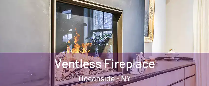  Ventless Fireplace Oceanside - NY